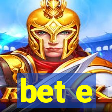 bet e